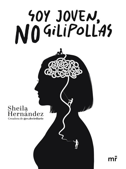 Title details for Soy joven, no gilipollas by Sheila Hernández @es.decirdiario - Available